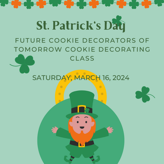 Future Cookie Decorators of Tomorrow Lucky Leprechaun Class, Saturday, March 16, 2-3:15pm, Adult and Child Ticket